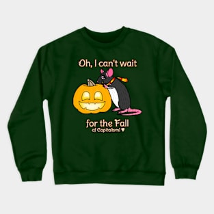 Can't Wait for the Fall (of Capitalism) (Full Color Version) Crewneck Sweatshirt